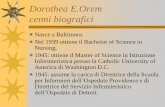 Dorothea E.Orem cenni biografici - Area-c54.it e. orem.pdf · Dorothea E.Orem cenni biografici Anni ’50 : assume il ruolo di consulente per enti governativi per il nursing e la