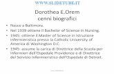 Dorothea E.Orem cenni biografici · Dorothea E.Orem cenni biografici •Anni ’50 : assume il ruolo di consulente per enti governativi per il nursing e la formazione infermieristica.