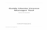 Guida Utente License Manager Tool - graphisoft.com · L'utente di ArchiCAD o di altri prodotti GRAPHISOFT deve disporre di una o più chiavi protezione contenenti la licenza o le