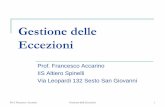 Gestione delle Eccezioni - Prof.Accarino delle eccezioni.pdf · parametro polimorfo. Prof. Francesco Accarino Gestione delle Eccezioni 16. ... dell’eccezione di Java. Per compilare