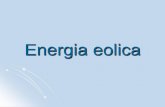 Energia eolicaenergiacalabria.org/eolico.pdf · 2018-06-14 · Nel periodo 1930-1960 furono costruiti una serie di prototipi di turbine eoliche di media e piccola taglia per la produzione