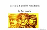Verso la II guerra mondiale: la Germanialascuolaacasa.altervista.org/wp-content/uploads/2016/04/Verso-la... · •1923 •Succeduto poi da ... •Propaganda: dimostrare he l’Italia