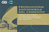 PRODUZIONE SOSTENIBILE DEL CEMENTO - aitec-ambiente.org · Cemento e calcestruzzo: il processo di produzione ... Totale neutralizzazione dei gas acidi, ossidi di zolfo e acido cloridrico,