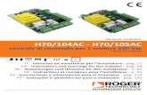 H70 104AC-105AC Istruzioni IS83 Rev05 - accesssystems.ieaccesssystems.ie/images/roger/H70 104AC-105AC Instructions IS83... · 13 Esempio di installazione con due automazioni ... 17