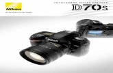 FOTOCAMERA REFLEX DIGITALE · di utilizzo del modello D70, la fotocamera Nikon D70s mette a disposizione funzionalità migliorate che consentono di catturare gli istanti più preziosi