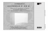 DOMINA F 24 E - climatec.info · La ringraziamo di aver scelto Domina F 24 E, una caldaia murale FERROLI di concezione avanzata, tecnologia d’avanguardia, elevata affidabilità
