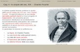 Cap. 4 - le utopie del sec. XIX - Charles Fourier · Si approfondiscono la sua teoria dei sette periodi storici e il suo progetto di Falansterio, ... traitè de l’association domestique-agricole,
