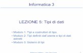 Lezione 5 - Tipi di dati - Intranet DEIBhome.deib.polimi.it/comai/info3/File/Lezione 5 - Tipi di dati big.pdf · del tipo T2 se T1 è compatibile con T2 – Conformità o equivalenza