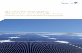 Gli impianti fotovoltaici - Munich Re · La cella fotovoltaica costituisce il cuore del sistema fotovoltaico. Essa trasforma direttamente la luce solare, diretta, diffusa o riflessa,