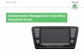 Istruzioni d'uso Infotainment Navigazione Columbus · PDF filePremessa Lei ha acquistato un'auto ŠKODA dotata del sistema di infotainment Columbus (definito in seguito solo come dispositivo).