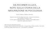 DA FECHNER A LUCE, NOTE SULLA STORIA DELLA ... - … misura in psicologia Roma 2011.pdf · Fechner un generica legge psicofisica S(I). Fechner credeva che la Funzione di Fechner corrispondente