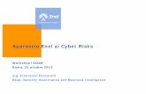 Approccio Enel ai Cyber Risks - ISCOM · Approccio Enel ai Cyber Risks Workshop ISCOM Roma, 25 ottobre 2013 ing. Francesco Ceccarelli Resp. Security Governance and Business Intelligence.