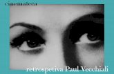RETROSPETIVA PAUL VECCHIALI | CINEMATECA, 3-13 DE … · RETROSPETIVA PAUL VECCHIALI | CINEMATECA, 3‑13 DE MAIO 2017 O entendimento do cinema e a independência de Vecchiali, também