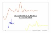 TRASMISSIONE NUMERICA IN BANDA BASE - Intranet DEIBhome.deib.polimi.it/mferrari/fondamenti/L07_trasmissione_BB.pdf · Trasmissione numerica in banda base Per trasmettere una sequenza
