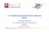 6. Trasmissione Numerica in Banda Baseinfocom.uniroma1.it/~rinauro/tlc/LUCIDI/tlc6_TrasmNumerBB_34sl.pdf · Modulazione numerica: banda base e 3 banda traslata banda base utilizza
