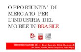 OPPORTUNITA’ DI MERCATO PER L’INDUSTRIA DEL MOBILE …csm.toscana.it/upload/articles/presentazione_brasile2011_1.pdf · ICMS 18,00% PIS 1,65% COFINS 7,60% CALCOLO IMPOSTE Valori