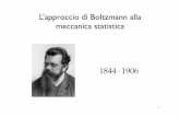 LÕappr occio di Boltzmann alla meccanica statisticazanghi/boltz.pdf · Richard Feynman, uno dei Þsici pi importanti della seconda me-ta del XX secolo, al riguardo dellÕipotesi