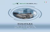 POLYFLEX - evocell.it · E’ il motto che interpreta la filosofia aziendale da oltre 25 anni ... - POLYFLEX AD1/AD2 (tubi pretagliati e adesivizzati) - vedi “lavorazioni speciali