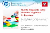 Terzo rapporto sulla violenza di genere in Toscana · questa ha con l’assassino Definizione più ampia presente nel dibattito internazionale e per cui la rilevazione dei dati è