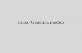 Corso Genetica medica - geneticastuppia.it 1 2015... · CORSO DI GENETICA MEDICA (Prof.ssa V. Gatta) •Korf- Irons Genetica e Genomica Umane. Edi-Ermes Editore 28.00 € • Stuppia,