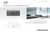 CASA CONNESSA - HomeSystems Legrand · 2 Il nuovo sistema Casa Connessa permette di trasformare ogni abitazione in una casa intelligente, controllabile comodamente in locale e a distanza
