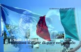 Peacekeeping: missioni italiane di pace nel mondo - esteri.it · Balcani (UNMIK), in Medio Oriente e Nordafrica (UNIFIL, UNTSO, MINURSO), in Africa (UNMEE/Etiopia-Eritrea) e in Asia