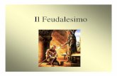 Il Feudalesimo - Cagliari · Il legame vassallatico acquista una funzione pubblica e coinvolge anche la sfera ecclesiastica