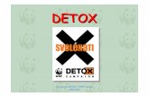 detox - WWF Caserta Organizzazione Aggregata · Operazione DETOX - WWF Caserta 2004/2005 Tra il 1930 e il 2000 la produzione globale di sostanze chimiche prodotte dall'uomo è aumentata