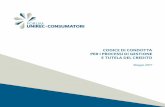 CODICE DI CONDOTTA PER I PROCESSI DI GESTIONE forum_2017.pdf · codice di condotta per i processi di gestione e tutela del credito maggio 2017