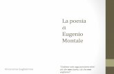 La#poesia# ## Eugenio Montale# · Bare”,!maanche!dal!classicismo!della“Ronda”.! Il! 1925! è! un! periodo! di! svolta poliCca e! culturale:! sta morendo! la stagione! delle!