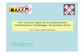 CLP: le nuove regole per la classificazione, l ... · CLP: le nuove regole per la classificazione, l’etichettatura e l’imballaggio dei prodotti chimici Dott. chimico Giuliano