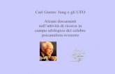 Carl Gustav Jung e gli UFO Alcuni documenti sull’attività ... · Psicanalisi e UFO: Carl Gustav Jung Pare che Carl Gustav Jung, il celebre psicanalista svizzero allievo di Sigmund