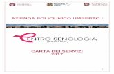 CARTA DEI SERVIZI 2017 - Umberto I - Policlinico di Roma - … · 2017-02-10 · 3 Il Centro di Senologia dell’Azienda Polilinio Um erto I riunisce funzionalmente tutte le Unità