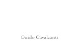 Guido Cavalcanti - elearning.uniroma1.it · il padre di Guido, Cavalcante, tra gli epicurei . Il mito di Cavalcanti: le cronache ! ... tormento del Guinizelli (non parliamo della