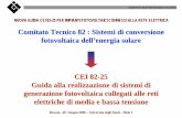 CEI 82 R - consted.com Cafaro Brescia.pdf · Brescia –28 Giugno 2006 – Università degli Studi– Slide 2 CEI 11-20 e V1:Impianti di produzione di ... Le condizioni di prova standard