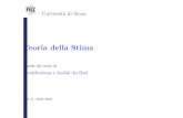 Teoria della Stima - unipa.itlaura.giarre/corsoide/Stima_IeAD.pdf · Universit a di Siena 1 Indice X Approcci al problema della stima Stima parametrica Stima bayesiana X Propriet