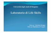 laboratorio Life Skills - UniBG Life Skills Gruppo... · … quale rapporto tra soggetto ed ambiente? Georges Canguilhem ÆL’adeguatezza del soggetto all’ambiente non implica