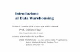 Introduzione al Data Warehousing - dbgroup.unimo.it · e sono state tratte dal suo libro Data Warehouse - teoria e pratica della Progettazione Autori: Matteo Golfarelli, Stefano Rizzi