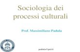 Sociologia dei processi culturali - pul.it in prospettiva... · • La sociologia nasce come scienza della societ ... cultura totale capace di comprendere anche i modi di vestire