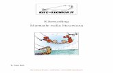 Kitesurfing Manuale sulla Sicurezza - kite-tecnica.it · Prefazione Questo manuale nasce con lo scopo di far conoscere ed approfondire quanto d’importante c’è da sapere sulla