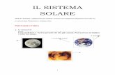 IL SISTEMA SOLARE - istitutotrento5.it solare.pdf · Nel sistema solare ci sono il sole, moltissime stelle e 8 pianeti ( + il pianeta nano Plutone). I pianeti sono dei corpi solidi