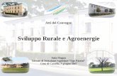 Sviluppo Rurale e Agroenergie - agriregionieuropa.univpm.it · Sviluppo Rurale e Agroenergie Aula Magna ... rurale 2007-2013, ... o diversificazione dell’economia rurale e qualità