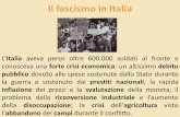 Il fascismo in Italia - Scuola Dame Inglesi · del Fascismo, organo di indirizzo politico del Pnf, e la Milizia Volontaria per la Sicurezza Nazionale, in cui confluirono le sue squadracce