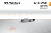 NDCMG · Motoriduttori CC ad ingranaggi cilindrici DC helical in-line gearmotors C2 NDCMG Caratteristiche tecniche Technical features U H F H/F Designazione Classification