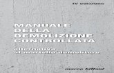 MANUALE DELLA DEMOLIZIONE CONTROLLATA · n questo manuale vengono descritti i metodi di demolizio-ne, delle strutture in cemento armato, muratura e pietrame, alternativi a quelli