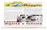 dignità e felicità - villaggio.org · vincitore (Tavolo “Pitagora”) della VI edizione di Estro Le-gno che offriva l’occasione a tutti i giovani di esprimere idee sulla propria