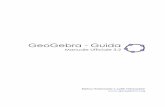 GeoGebra - Guida · 2 GeoGebra - Guida 3.2 Ultima modifica: 4 novembre 2009 Autori Markus Hohenwarter, markus@geogebra.org Judith Hohenwarter, judith@geogebra.org