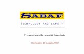 16 maggio 2002 - Sabaf - Bruciatori a gas e rubinetti ... · 3 Ottobre 2002 –proposta di modifica della NBR con introduzione obbligatorietà ... Bruciatore tripla corona 2,5 kw