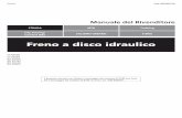 Freno a disco idraulico - si.shimano.comsi.shimano.com/pdfs/dm/DM-BR0008-08-ITA.pdf · (Italian) DM-BR0008-08 ST-RS505 ST-RS685 BR-RS505 BR-RS785 BR-RS805 Manuale del Rivenditore