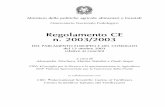 Regolamento CE n. 2003/2003 - ciec-italia.it · Presentazione La decisione di stampare e rendere disponibile on-line il testo completo del Regolamento (CE) 2003 del 13 ottobre 2003